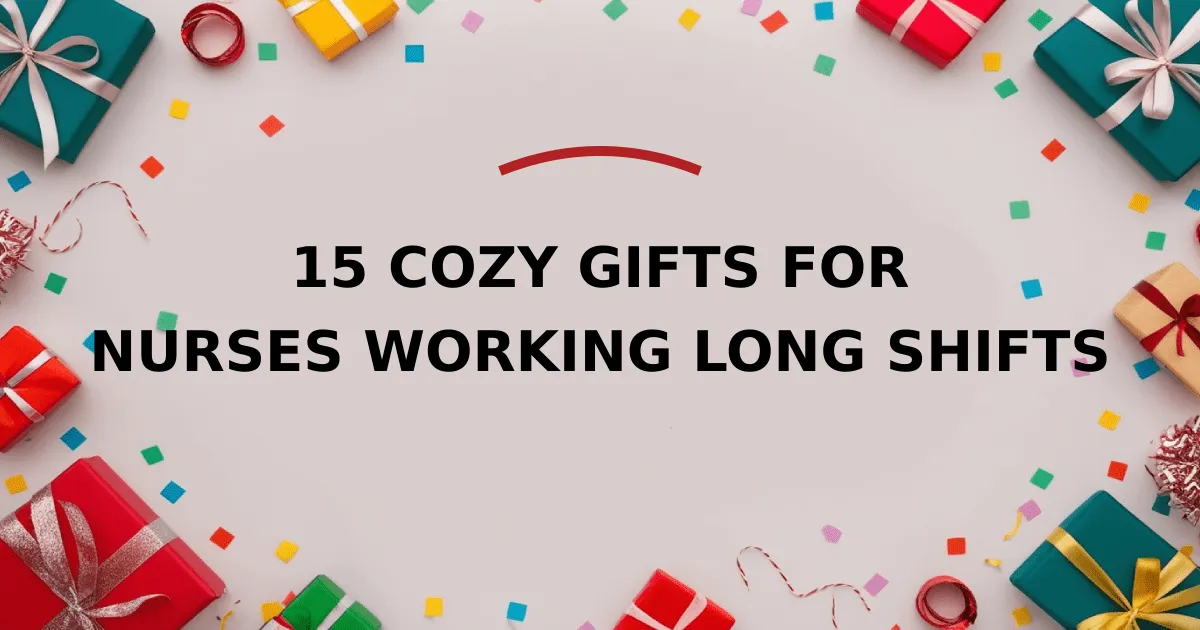 15 Cozy Gifts for Nurses Working Long Shifts